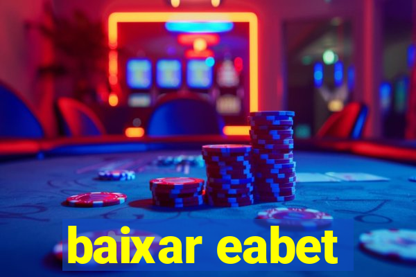 baixar eabet